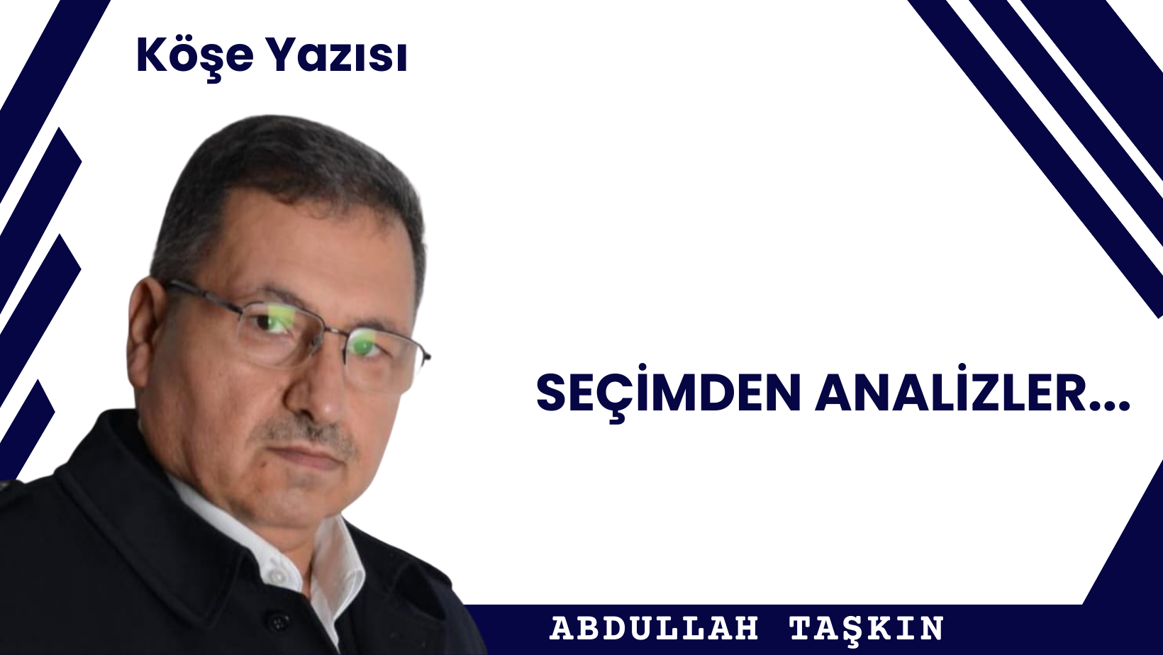 SEÇİMDEN ANALİZLER...