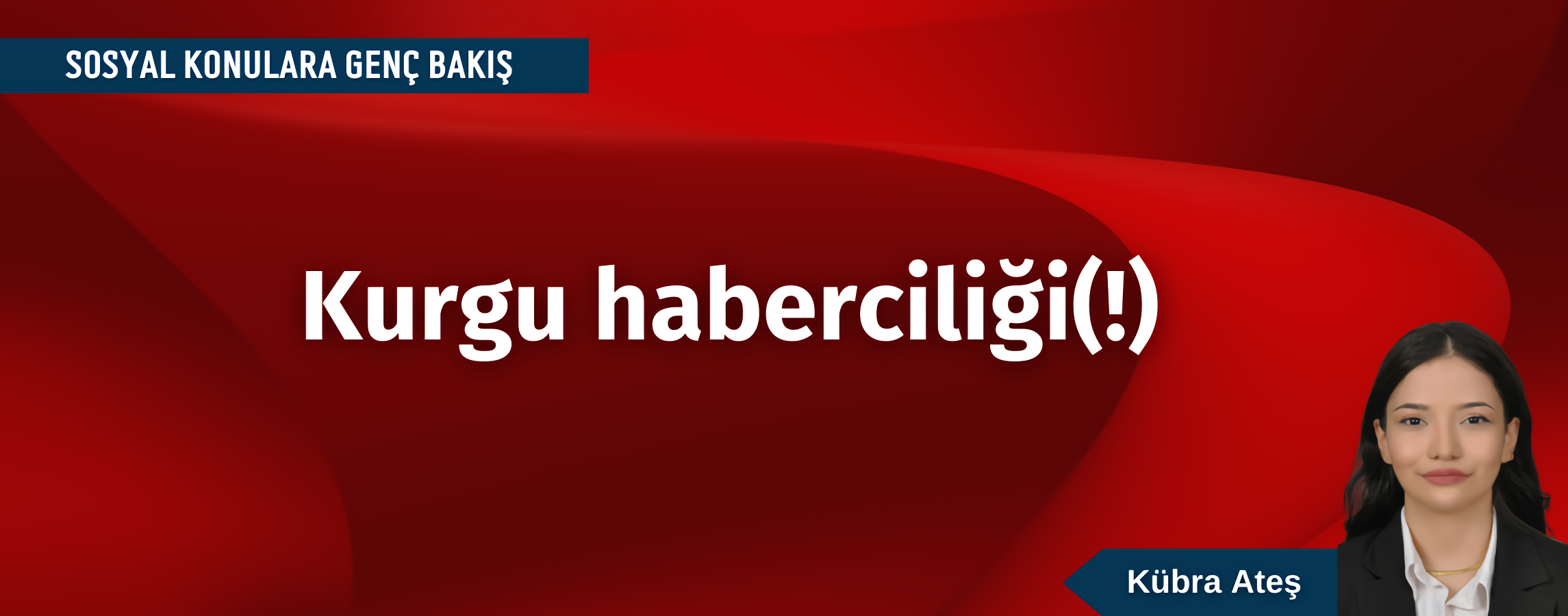 KURGU HABERCİLİĞİ(!)