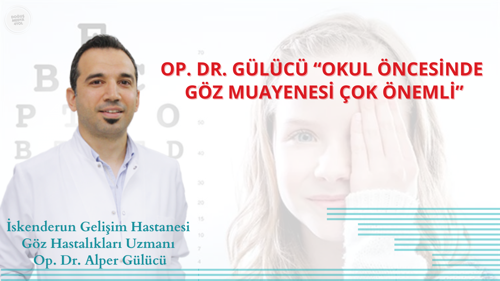 Op. Dr. Gülücü “Okul Öncesinde Göz Muayenesi Çok Önemli”